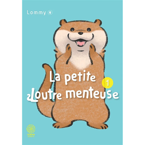 La petite loutre menteuse. Vol. 1 · Occasion
