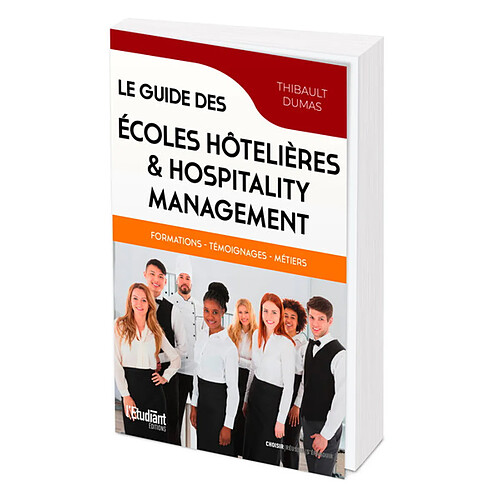 Le guide des écoles hôtelières & hospitality management : formations, témoignages, métiers · Occasion