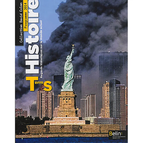 Histoire, terminale S : regards historiques sur le monde actuel : programme 2014 · Occasion