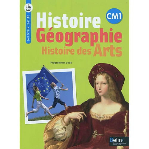 Histoire, géographie, histoire des arts, CM1 : conforme au socle commun et aux programmes 2008 · Occasion