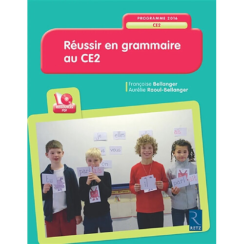 Réussir en grammaire au CE2 : programmes 2016 · Occasion