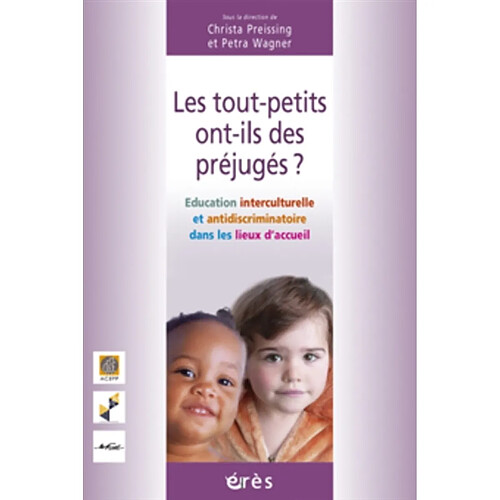 Les tout-petits ont-ils des préjugés ? : éducation interculturelle et antidiscriminatoire dans les lieux d'accueil · Occasion