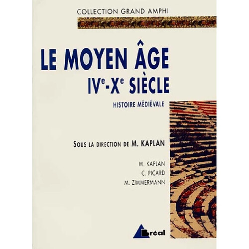 Histoire médiévale. Vol. 1. Le Moyen Age : IVe-Xe siècle · Occasion