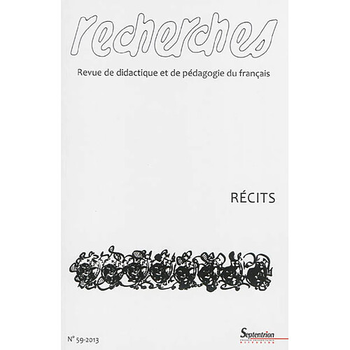 Recherches : revue de didactique et de pédagogie du français, n° 59. Récits · Occasion