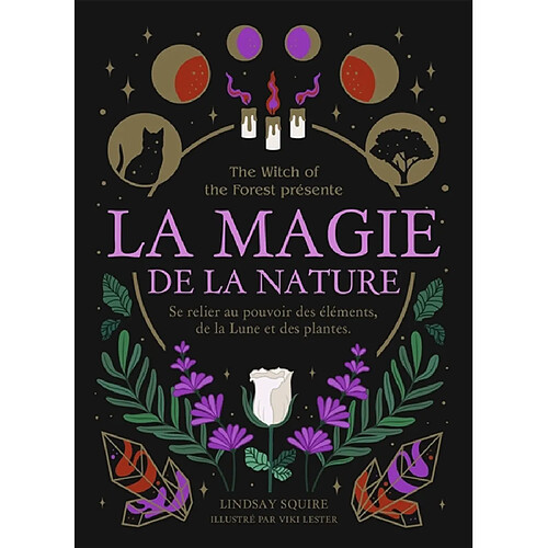 La magie de la nature : se relier au pouvoir des éléments, de la Lune et des plantes · Occasion