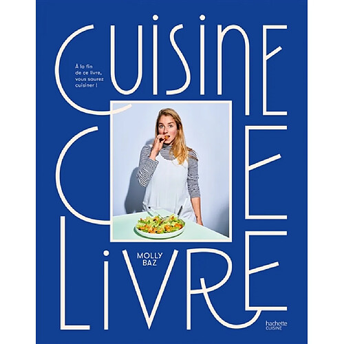Cuisine ce livre : à la fin de ce livre, vous saurez cuisiner ! · Occasion
