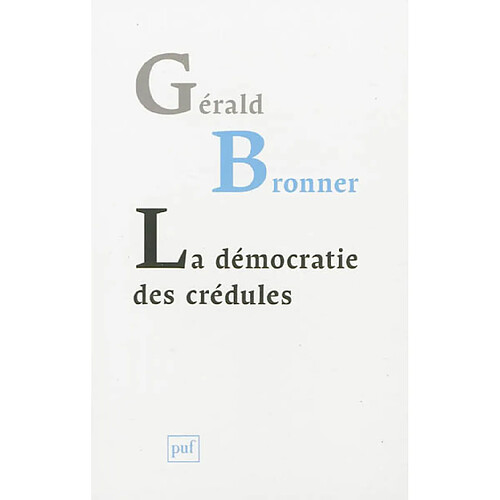 La démocratie des crédules · Occasion