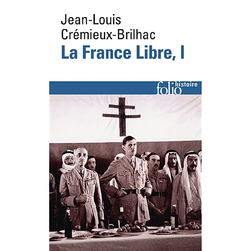 La France libre : de l'appel du 18 juin à la Libération. Vol. 1 · Occasion