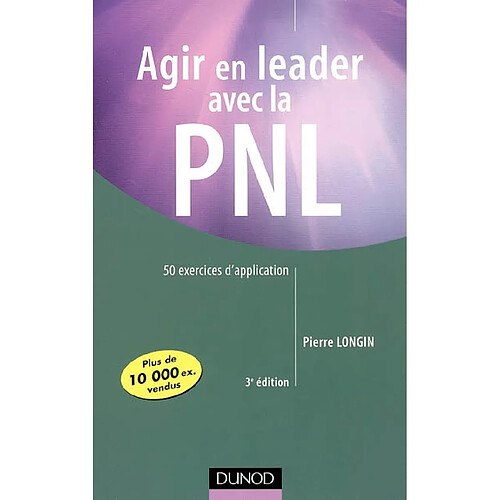 Agir en leader avec la PNL : 50 exercices d'application · Occasion