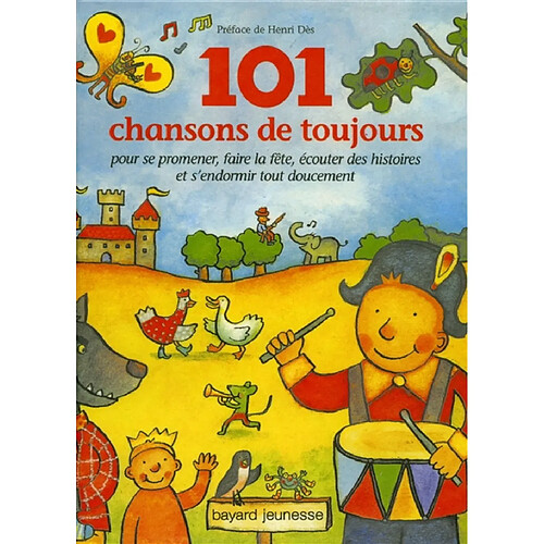 101 chansons de toujours : pour se promener, faire la fête, écouter des histoires et s'endormir tout doucement · Occasion