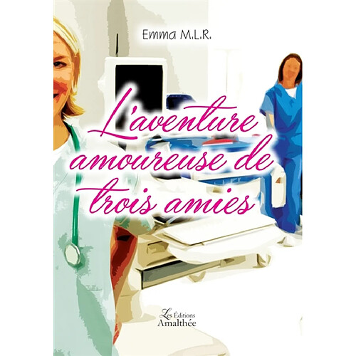 L aventure amoureuse de trois amies · Occasion