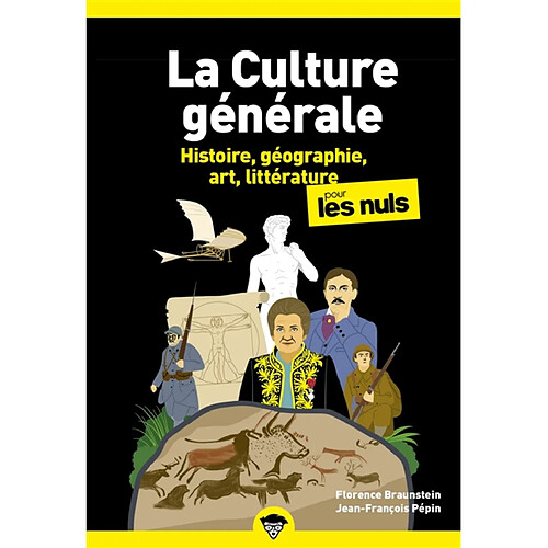 La culture générale pour les nuls. Vol. 1. Histoire, géographie, art, littérature