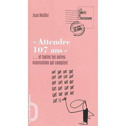 Attendre 107 ans : et toutes les autres expressions qui comptent · Occasion
