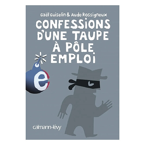 Confessions d'une taupe à Pôle emploi · Occasion