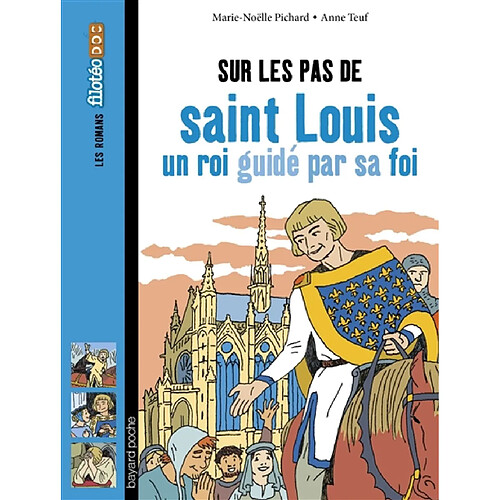Sur les pas de saint Louis : un roi guidé par sa foi · Occasion