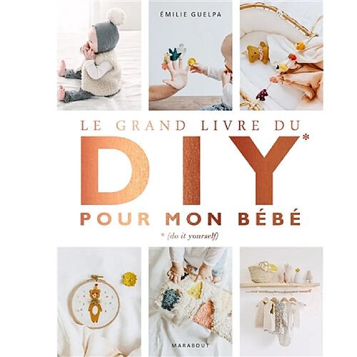 Le grand livre du DIY pour mon bébé · Occasion