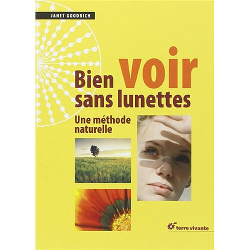 Bien voir sans lunettes : une méthode naturelle · Occasion