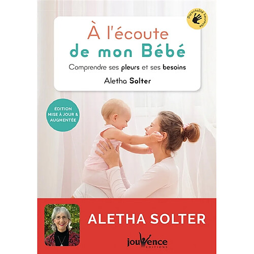 A l'écoute de mon bébé : comprendre ses pleurs et ses besoins · Occasion