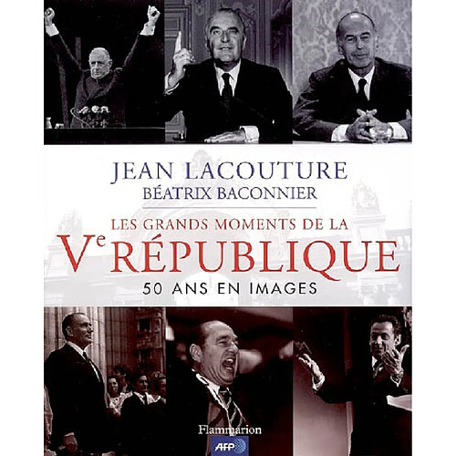Les grands moments de la Ve République : 50 ans en images · Occasion