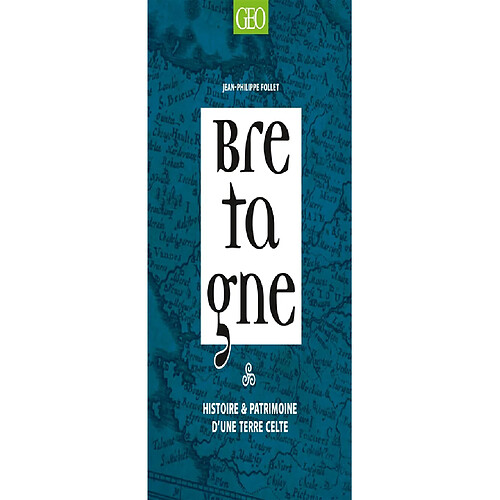 Bretagne : histoire & patrimoine d'une terre celte · Occasion