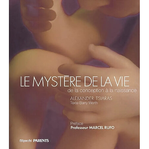 Le mystère de la vie : de la conception à la naissance · Occasion